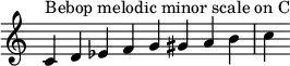 {
\override Score.TimeSignature #'stencil = ##f
\relative c' {
\clef treble \time 8/4
c4^\markup { Bebop melodic minor scale on C } d es f g gis a b c
} }