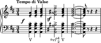 {
\new PianoStaff <<
\new Staff <<
\relative c' {
\tempo "Tempo di Valse"
\clef treble \key d \major \time 3/4
\override DynamicText.X-offset = #-4
\once \override DynamicLineSpanner.staff-padding = #3
<e a>4--\f <e a cis>-- <e a cis e>-- <fis a bis fis'>2->\sf <e a cis e>4-- <e a cis e>2.~ <e a cis e>8 r r4 r
}
>>
\new Staff <<
\new Voice \relative c {
\clef bass \key d \major \time 3/4
<a e' a cis>4--_\markup { \concat { "V" \hspace #10 "♯vi" \raise #1 \small "o" \combine \raise #1 \small 4 \lower #1 \small 2 \hspace #1 "V" } } <a e' a cis>-- <a e' a cis>-- <a dis a' bis>2-> <a e' a cis>4-- <a e' a cis>2.~ <a e' a cis>8 r r4 r
}
>>
>> }