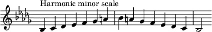 {
\override Score.TimeSignature #'stencil = ##f
\relative c' {
\clef treble \key bes \minor \time 7/4
bes4^\markup { Harmonic minor scale } c des es f ges a bes a ges f es des c bes2
} }